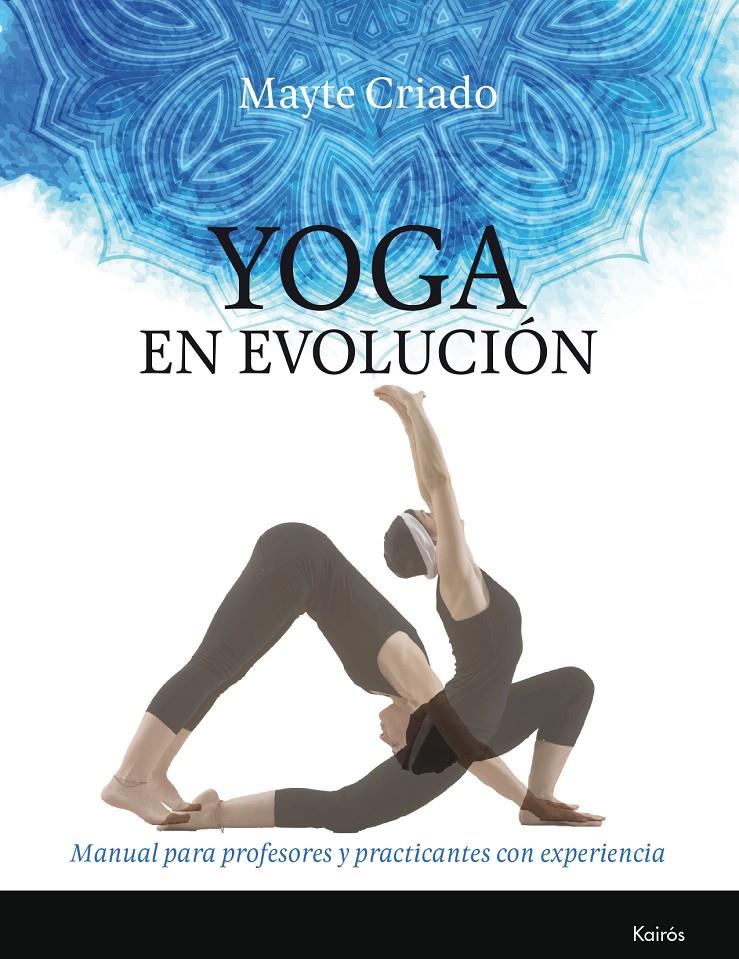 YOGA EN EVOLUCIÓN | 9788499885803 | CRIADO REGIDOR, MAYTE