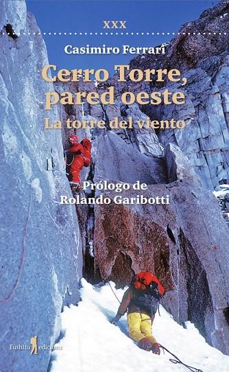 CERRO TORRE, PARED OESTE | 9788412944846 | FERRARI, CASIMIRO