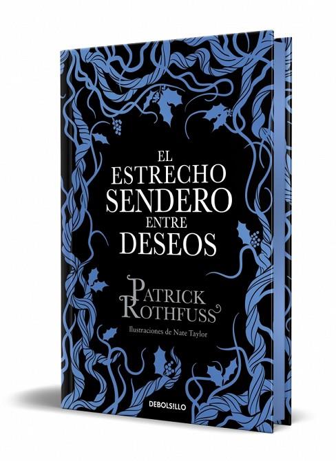ESTRECHO SENDERO ENTRE DESEOS, EL/ (EDICIÓN ESPECIAL LIMITADA) | 9788466390682 | ROTHFUSS, PATRICK