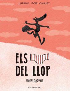 CALÇOTETS DEL LLOP 4. QUIN DROPO! | 9788467939828 | WILFRID LUPANO MAYANA ITOIZ PAUL CAUUET