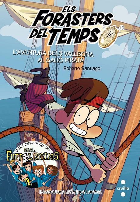 FORASTERS DEL TEMPS.4/ AVENTURA DELS VALLBONA AL GALIO PIRATA, L' (4), L' | 9788466142892 | SANTIAGO, ROBERTO