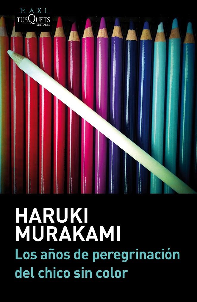 LOS AÑOS DE PEREGRINACIÓN DEL CHICO SIN COLOR | 9788483839232 | MURAKAMI