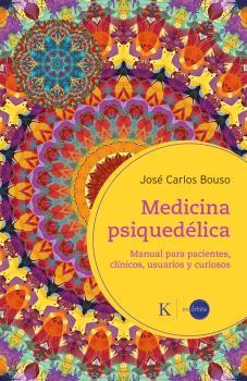 MEDICINA PSIQUEDÉLICA | 9788411212410 | BOUSO SAIZ, JOSÉ CARLOS