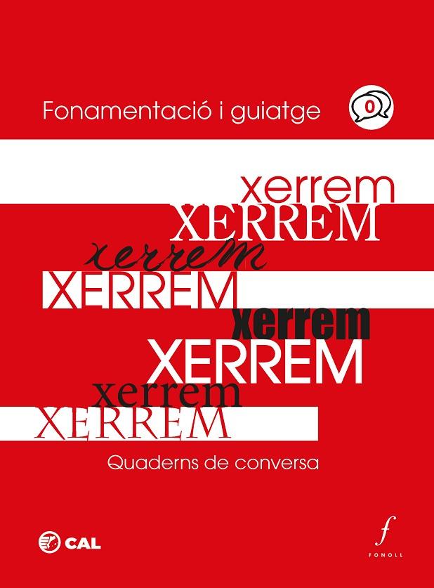 XERREM 0. QUADERNS DE CONVERSA. FONAMENTACIÓ I GUIATGE | 9788412697797 | COORDINADORA D'ASSOCIACIONS PER LA LLENGUA CATALANA