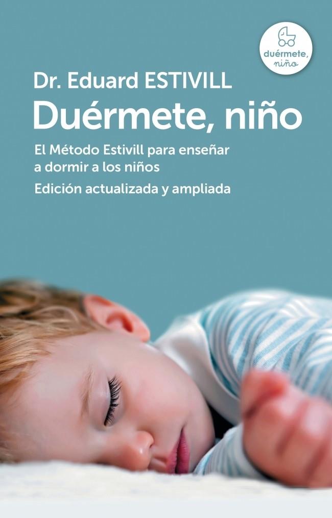 DUERMETE NIÑO (ED. ACTUALIZADA Y AMPLIADA) | 9788401346842 | ESTIVILL,EDUARD