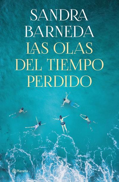 OLAS DEL TIEMPO PERDIDO, LAS | 9788408261919 | BARNEDA, SANDRA