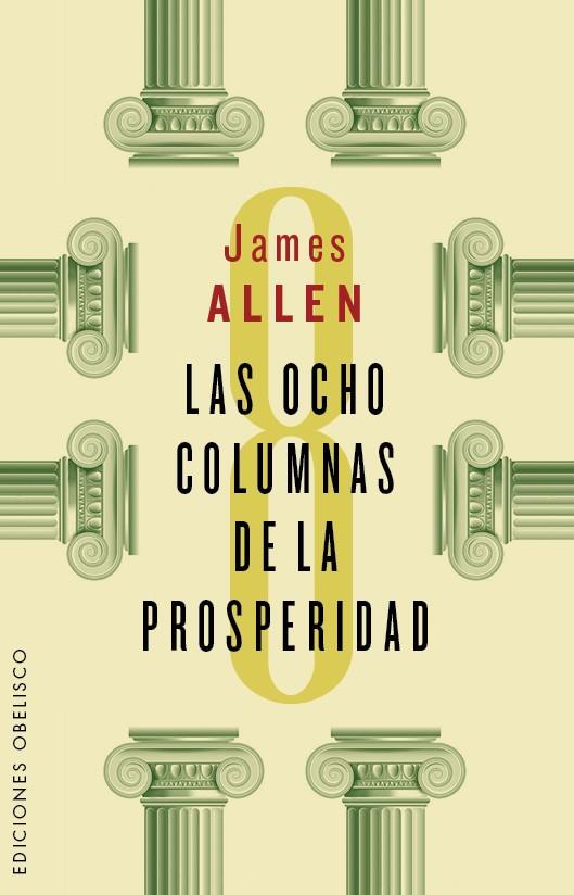 OCHO COLUMNAS DE LA PROSPERIDAD, LAS | 9788491110927 | ALLEN, JAMES