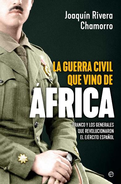 GUERRA CIVIL QUE VINO DE ÁFRICA, LA | 9788410941212 | RIVERA CHAMORRO, JOAQUÍN