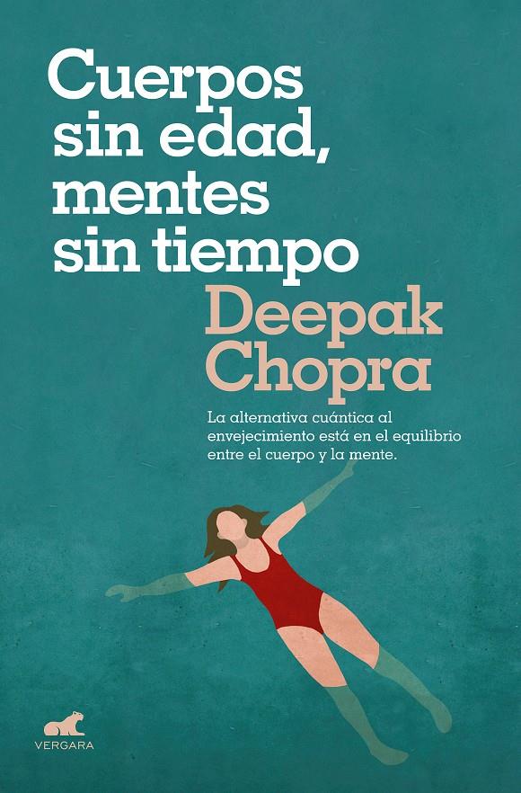 CUERPOS SIN EDAD, MENTES SIN TIEMPO | 9788416076710 | CHOPRA, DEEPAK