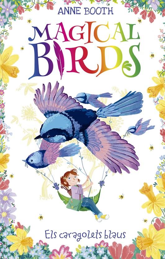 MAGICAL BIRDS 3. ELS CARAGOLETS BLAUS | 9788424664220 | BOOTH, ANNE