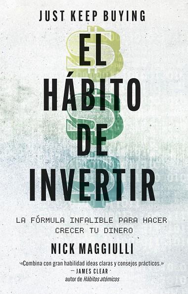 HÁBITO DE INVERTIR, EL  (JUST KEEP BUYING) | 9788411004343 | MAGGIULLI, NICK