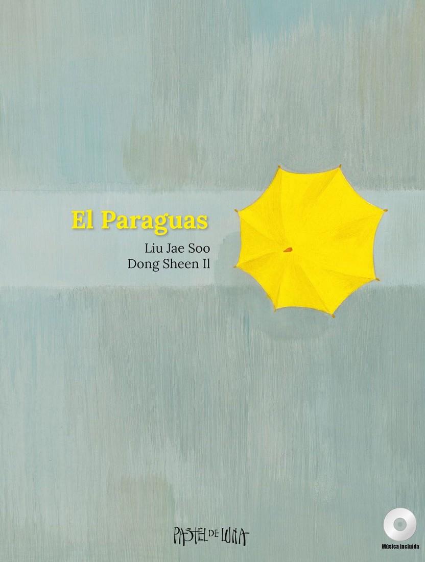 PARAGUAS, EL | 9788416427048 | LIU, JAE SOO