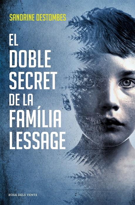 DOBLE SECRET DE LA FAMÍLIA LESSAGE, EL | 9788417627386 | DESTOMBES, SANDRINE