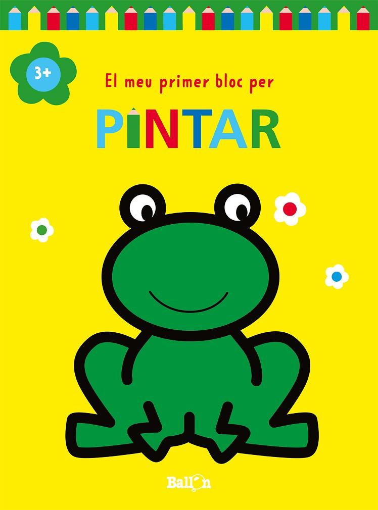 MEU PRIMER BLOC PER PINTAR GRANOTA +3, EL | 9789403226972 | BALLON