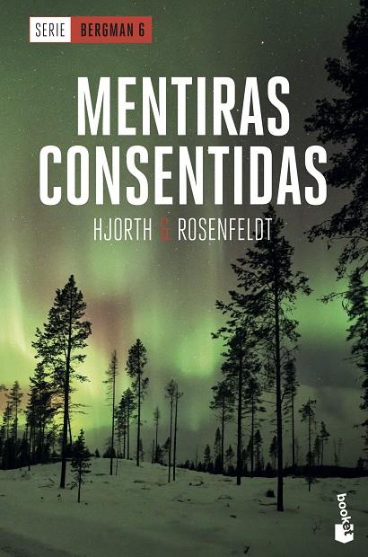 MENTIRAS CONSENTIDAS (SERIE BERGMAN 6) | 9788408230564 | HJORTH, MICHAEL/ROSENFELDT, HANS