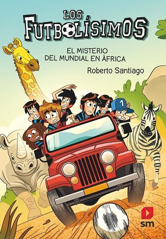 FUTBOLÍSIMOS.22/ EL MISTERIO DEL MUNDIAL EN ÁFRICA | 9788411206266 | SANTIAGO, ROBERTO