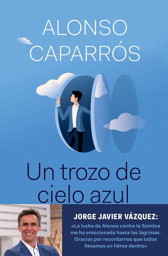 UN TROZO DE CIELO AZUL | 9788408242277 | CAPARRÓS, ALONSO