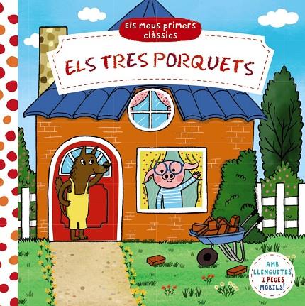 TRES PORQUETS, ELS/ ELS MEUS PRIMERS CLÀSSICS | 9788413491158 | VARIOS AUTORES