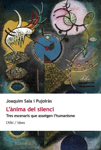 ANIMA DEL SILENCI, L' | 9788415269816 | SALA PUJOLRAS, JOAQUIM