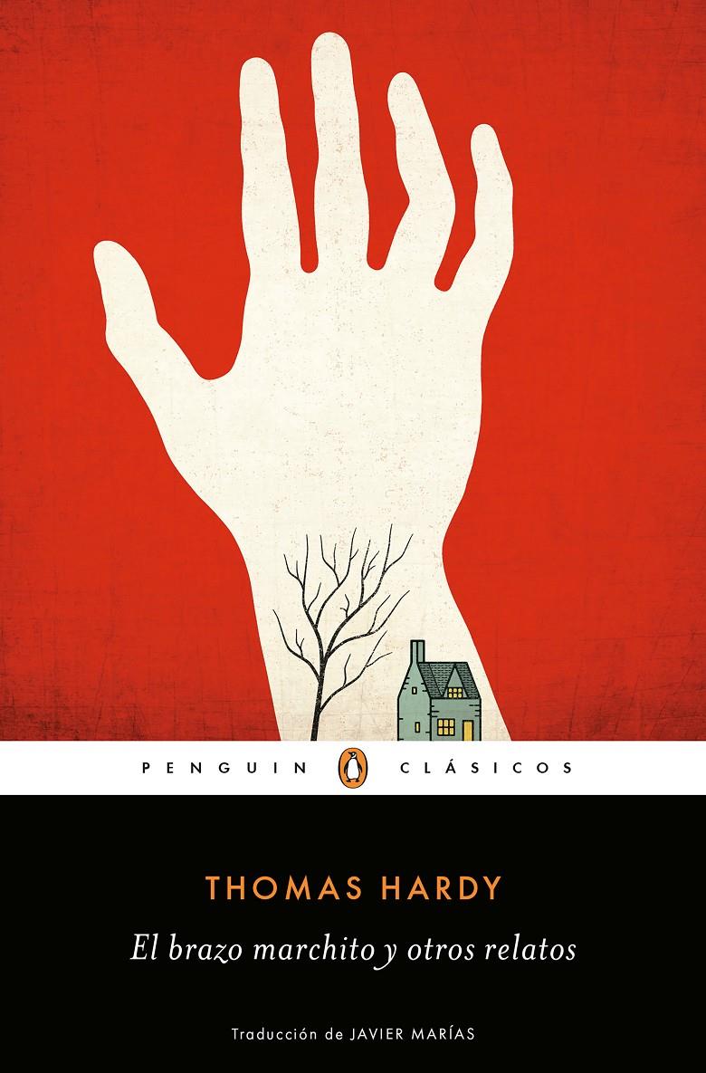 BRAZO MARCHITO Y OTROS RELATOS, EL | 9788491053866 | HARDY, THOMAS
