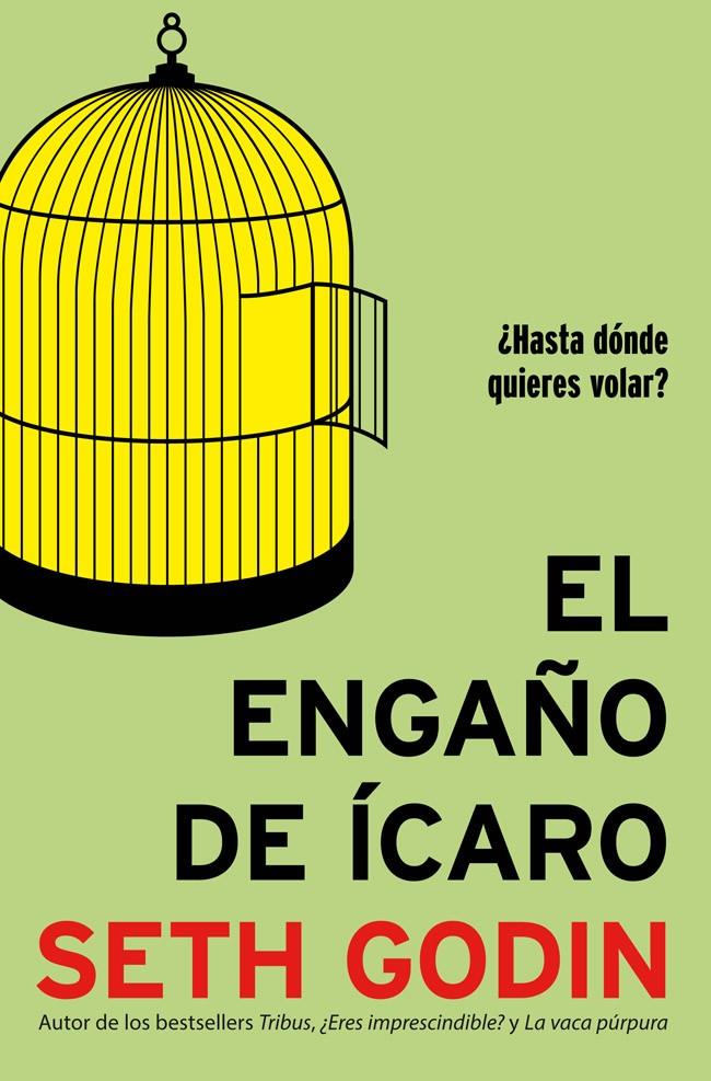 ENGAÑO DE ICARO, EL | 9788498752946 | GODIN, SETH