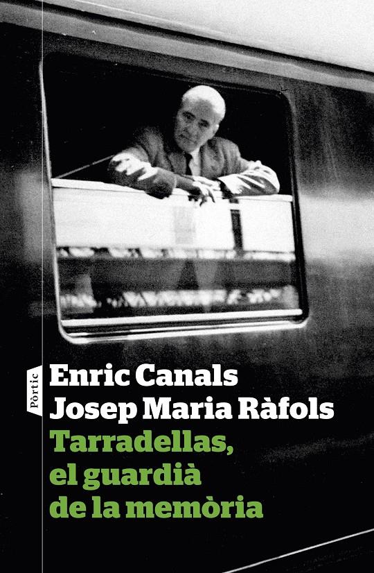 TARRADELLAS EL GUARDIÀ DE LA MEMÒRIA | 9788498093933 | CANALS, ENRIC/ RAFOLS, JOSEP MARIA