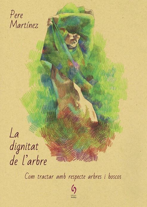 DIGNITAT DE L'ARBRE, LA | 9788494928154 | MARTÍNEZ, PERE