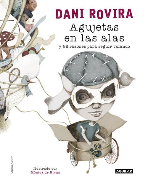 AGUJETAS EN LAS ALAS Y 88 RAZONES PARA SEGUIR VOLANDO | 9788403501713 | DANI ROVIRA