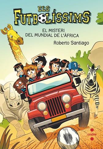 FUTBOLÍSSIMS 22. EL MISTERI DEL MUNDIAL DE L'ÀFRICA | 9788466150705 | SANTIAGO, ROBERTO
