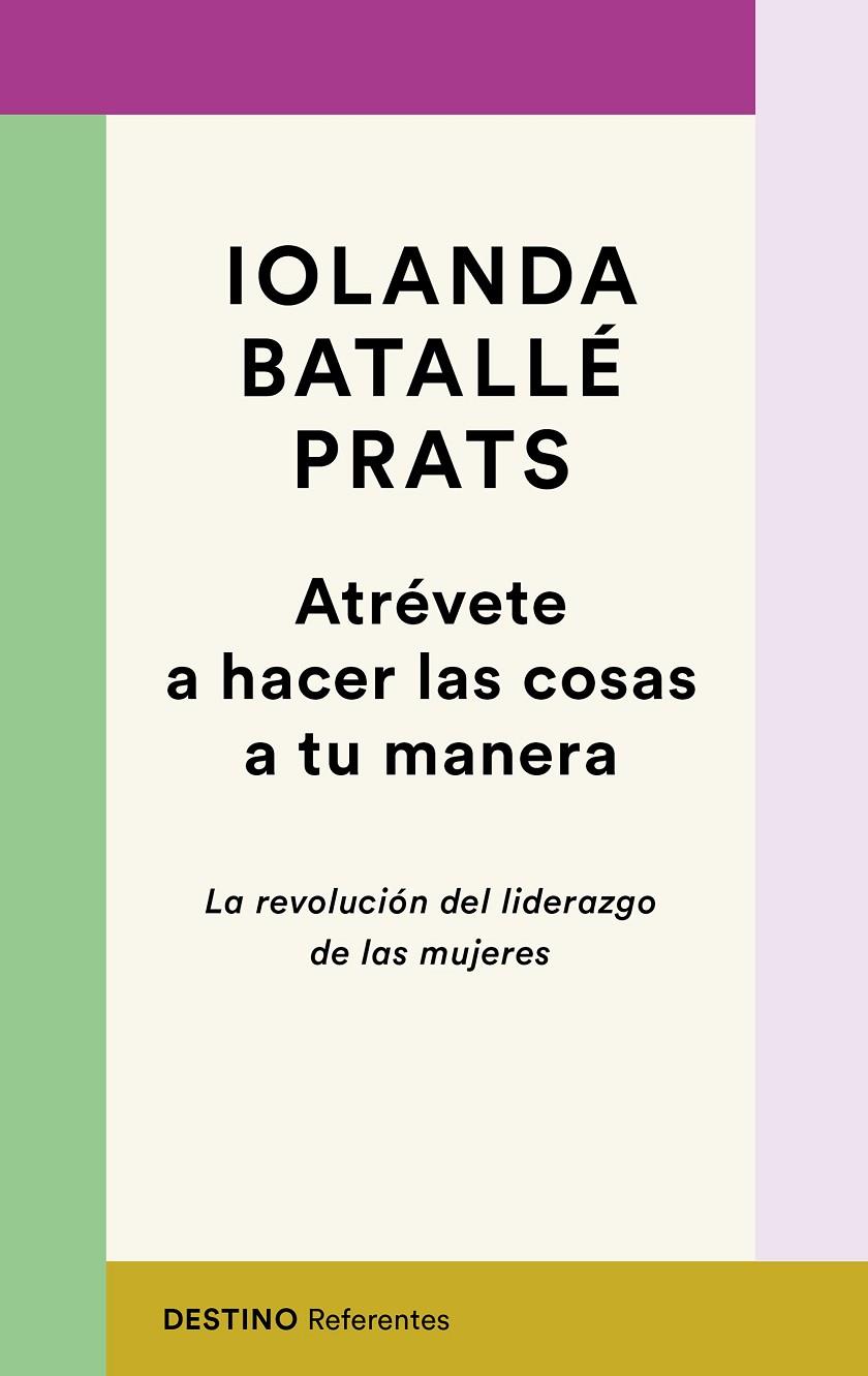 ATRÉVETE A HACER LAS COSAS A TU MANERA | 9788423358618 | BATALLE, IOLANDA