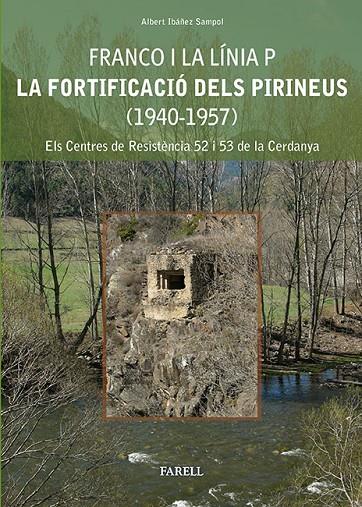 FRANCO I LA LINIA P. LA FORTIFICACIO DELS PIRINEUS | 9788492811373 | IBAÑEZ, ALBERT