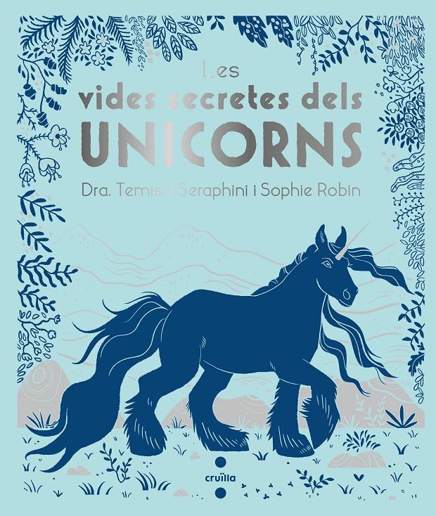 VIDES SECRETES DELS UNICORNS, LES | 9788466146715 | SERAPHINI , THEMISA            