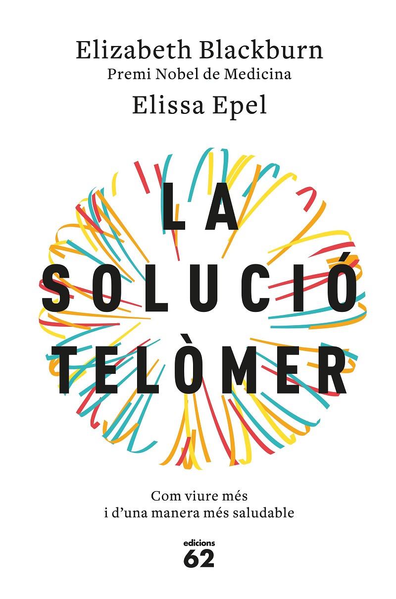 SOLUCIÓ TELÒMER, LA | 9788429776140 | BLACKBURN, ELIZABETH/EPEL, ELISSA