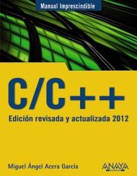 C/C++. EDICIÓN REVISADA Y ACTUALIZADA 2012 | 9788441529816 | ACERA GARCÍA, MIGUEL ÁNGEL
