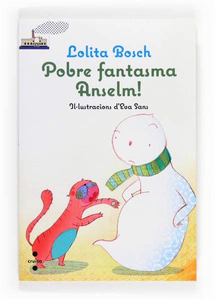 POBRE FANTASMA ANSELM! 74 | 9788466131193 | BOSCH, LOLITA