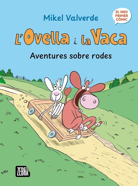 L'OVELLA I LA VACA 1. AVENTURES SOBRE RODES | 9791387847272 | MIKEL VALVERDE