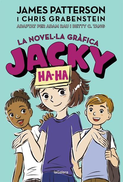 JACKY HA-HA. LA NOVEL·LA GRÀFICA | 9788424670252 | PATTERSON, JAMES/GRABENSTEIN, CHRIS