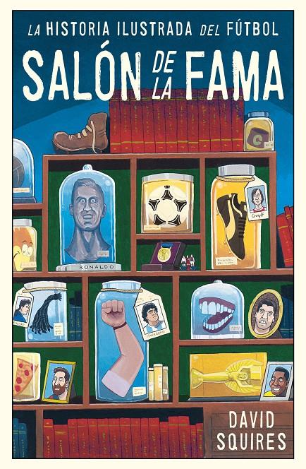 HISTORIA ILUSTRADA DEL FÚTBOL | 9788494616686 | SQUIRES, DAVID