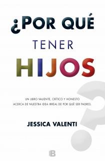 POR QUE TENER HIJOS | 9788466653732 | VALENTI, JESSICA