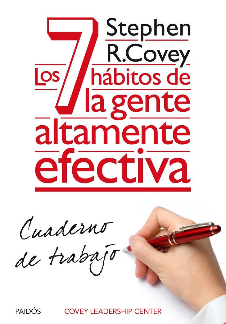 7 HÁBITOS DE LA GENTE ALTAMENTE EFECTIVA, LOS | 9788449330490 | COVEY, STEPHEN R.