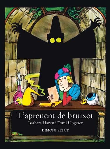 APRENENT DE BRUIXOT, L' | 9788412603460 | UNGERER, TOMI / HAZEN, BARBARA