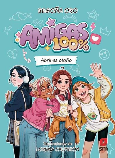 AMIGAS 100% 1. ABRIL ES OTOÑO | 9788410553828 | ORO PRADERA, BEGOÑA