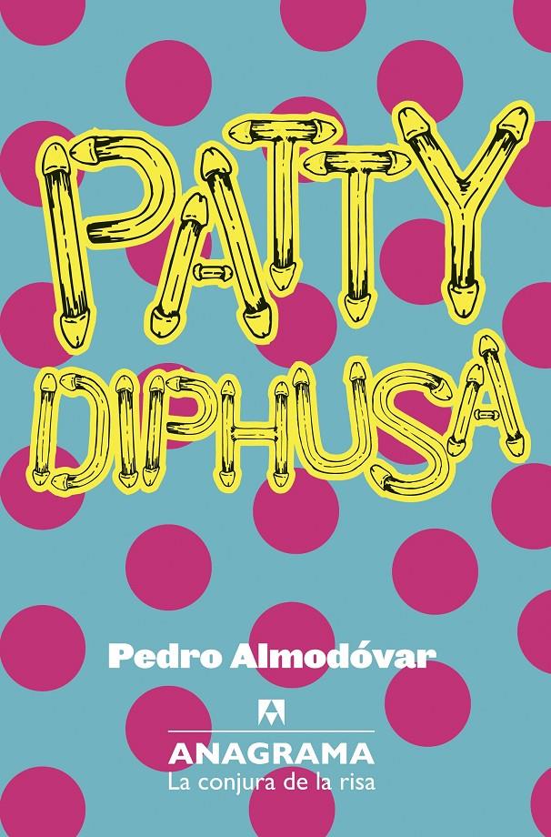 PATTY DIPHUSA | 9788433921079 | ALMODÓVAR, PEDRO