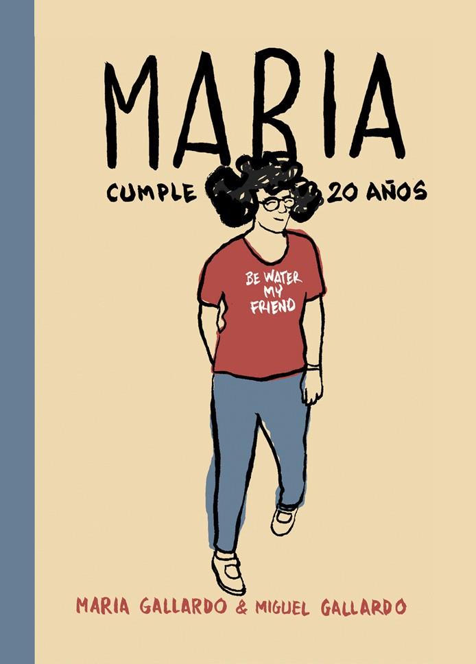 MARÍA CUMPLE 20 AÑOS | 9788415685937 | GALLARDO, MIGUEL