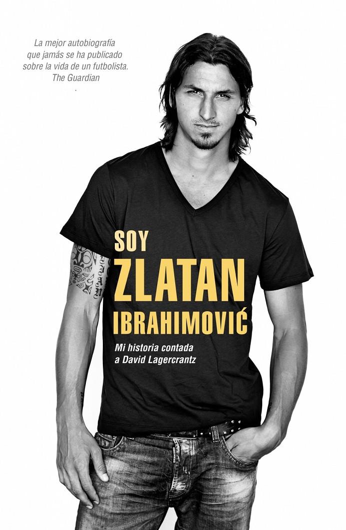 SOY ZLATAN IBRAHIMOVIC | 9788415242857 | LAGERCRANTZ, DAVID/IBRAHIMOVIC, ZLATAN