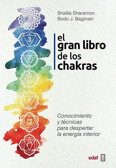 GRAN LIBRO DE LOS CHAKRAS, EL | 9788441437425 | SHAROMON, SHALILA/BAGINSKI, BODO J.