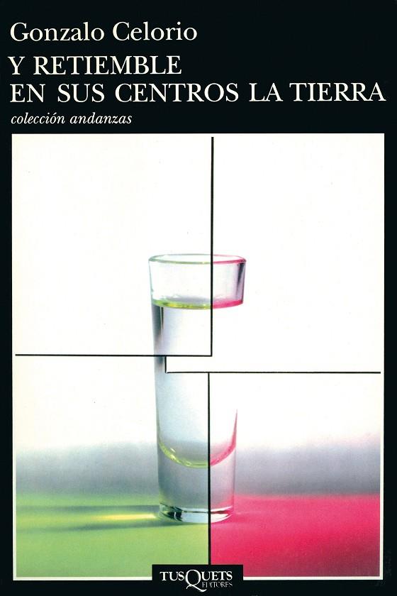 Y RETIEMBLE EN SUS CENTROS LA TIERRA | 9788483101117 | GONZALO CELORIO