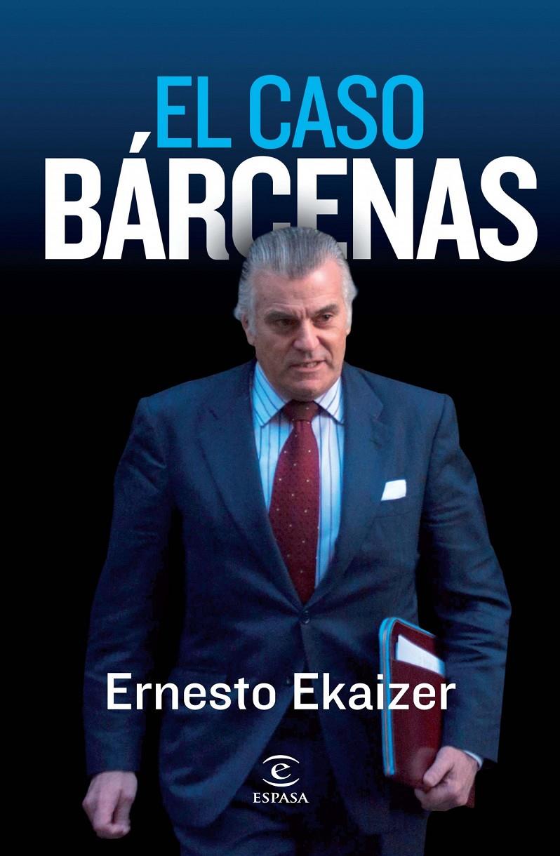 CASO BARCENAS, EL | 9788467034431 | EKAIZER, ERNESTO