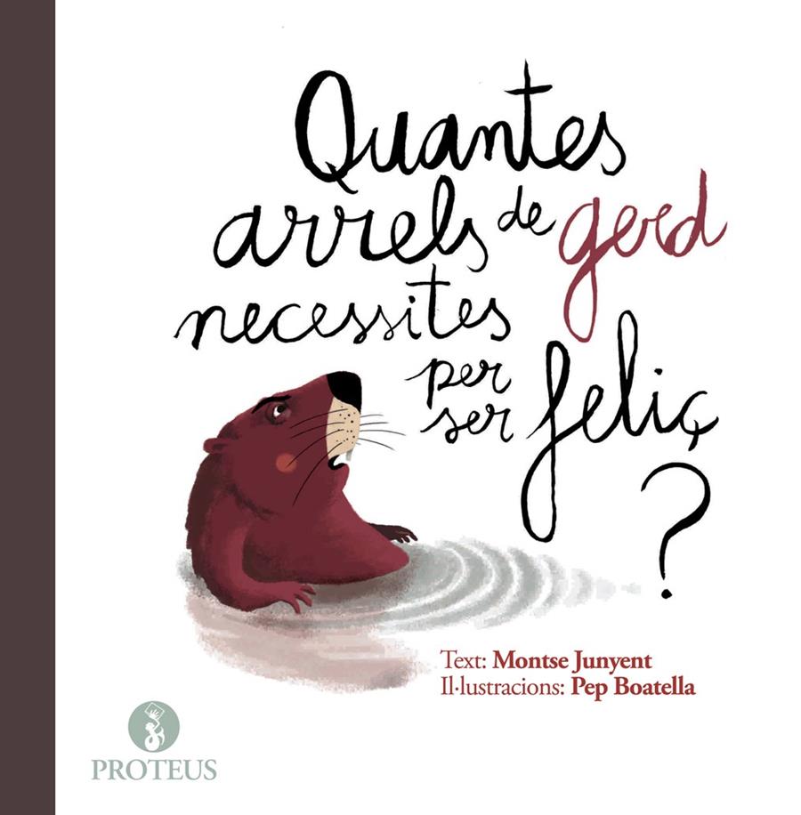 QUANTES ARRELS DE GERD NECESSITES PER SER FELIÇ? | 9788415549970 | JUNYENT, MONTSE/ BOATELLA, PEP