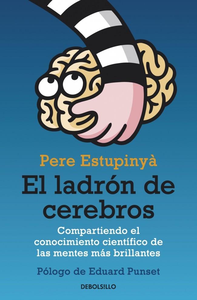 LADRÓN DE CEREBROS, EL | 9788499893846 | ESTUPINYA,PERE